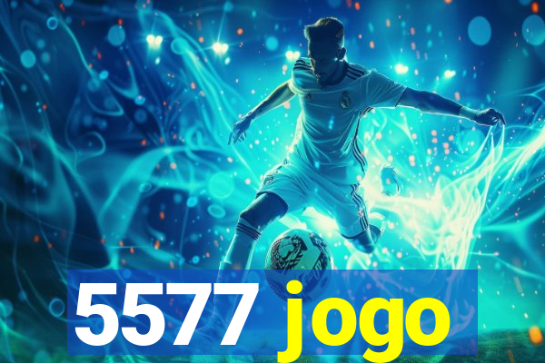 5577 jogo